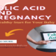 Important Role of Folic Acid during Pregnancy